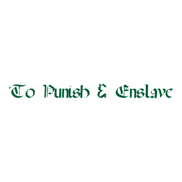 To Punish And Enslave Logo PNG Vector