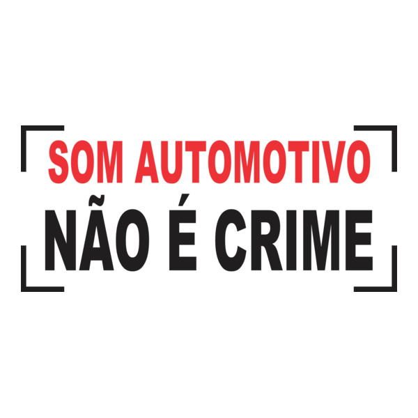 Som Automotivo Não é Crime Logo PNG Vector