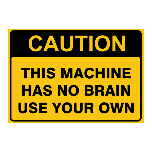 Coution this machine has no brains Logo PNG Vector