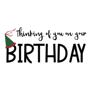 THINKING OF YOU ON YOUR BIRTHDAY Logo PNG Vector