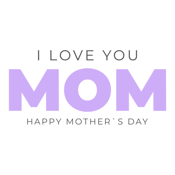 Happy Mother's Day - I love You Mom Logo PNG Vector