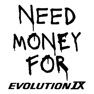 NEED MONEY FOR EVOLUTION IX Logo PNG Vector