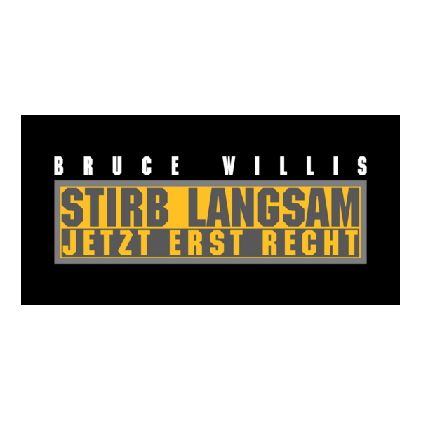 Stirb langsam - Jetzt erst recht Logo PNG Vector
