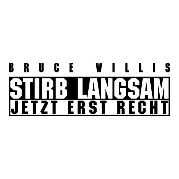 Stirb langsam - Jetzt erst recht Logo PNG Vector