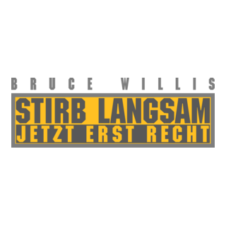 Stirb langsam - Jetzt erst recht Logo PNG Vector