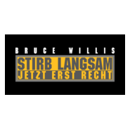Stirb langsam - Jetzt erst recht Logo PNG Vector