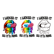 I LICKED IT SO IT'S MINE Logo PNG Vector