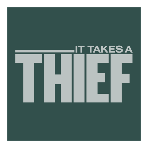 It Takes A Thief Logo PNG Vector